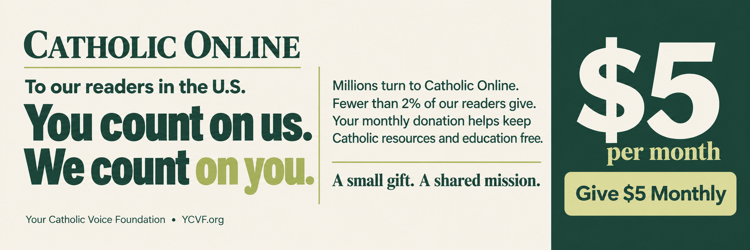Catholic Online — Give $5 Monthly. Help keep Catholic resources and education free.